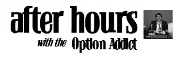 After Hours with Option Addict